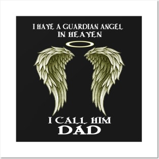 Father (2) I have a Guardian Angel - I call him DAD Posters and Art